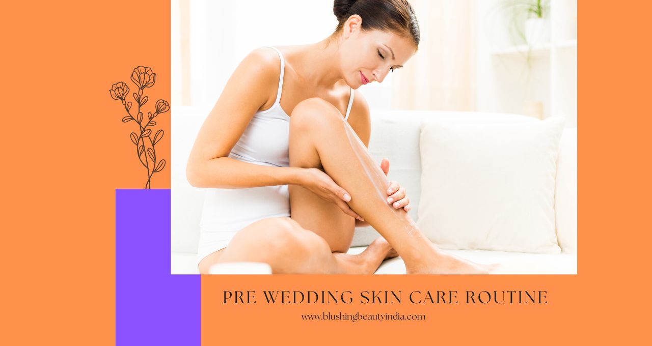 Pre Wedding Skin Care Routine