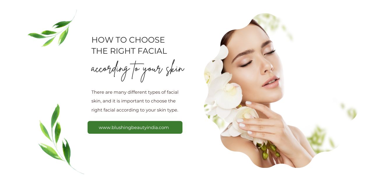 How to Choose the right facial
