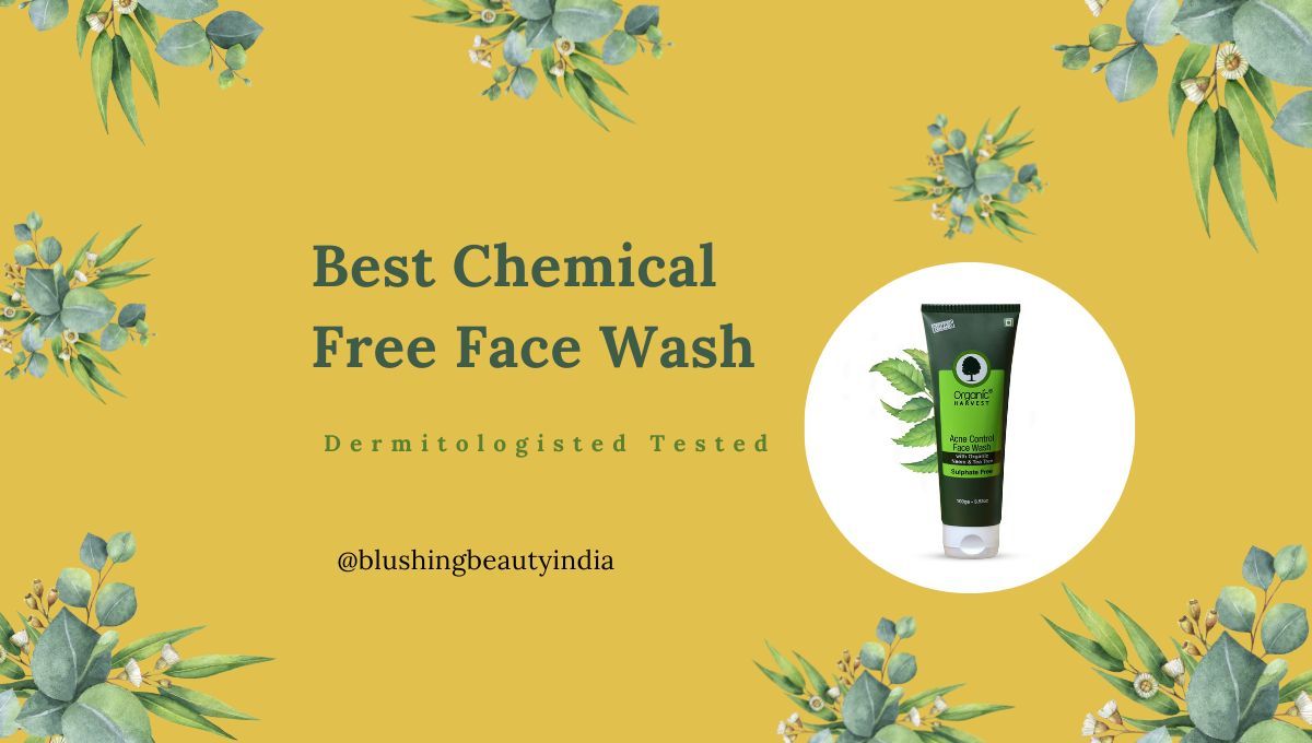 Best Chemical-Free Face Wash