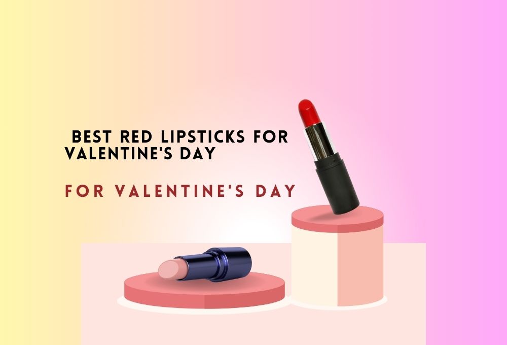  Best red lipsticks for Valentine's Day