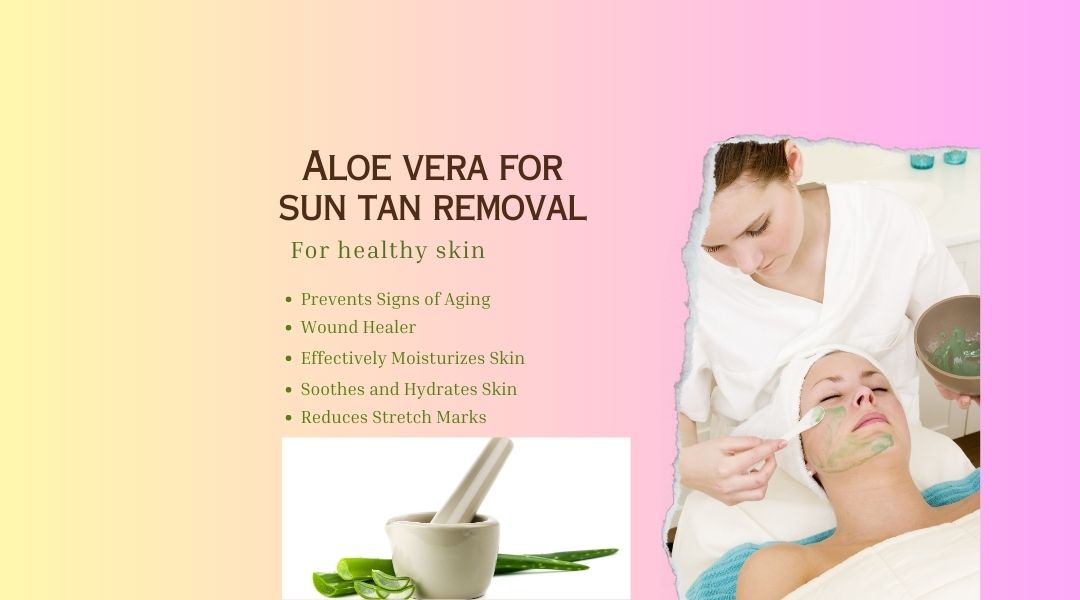 aloe vera for sun tan removal