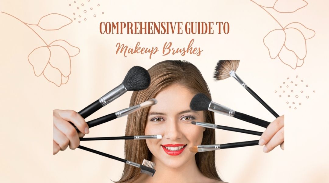 Comprehensive Guide to Makeup Brushes