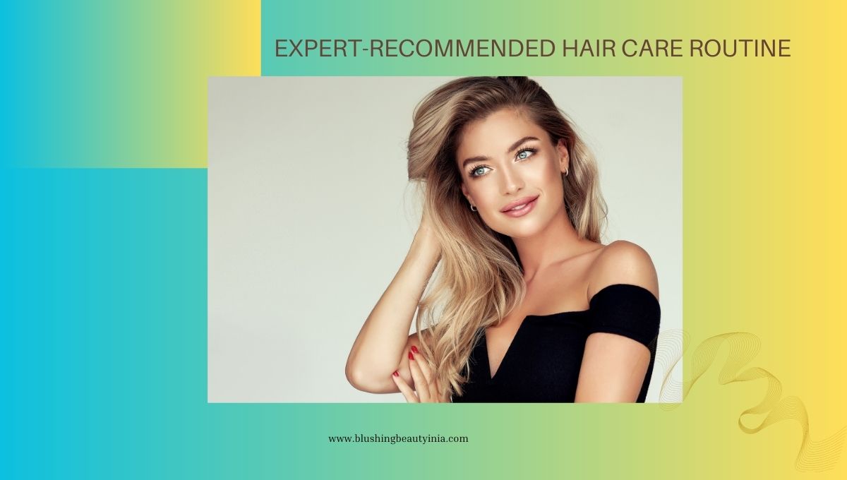 Recommended Hair Care Routine