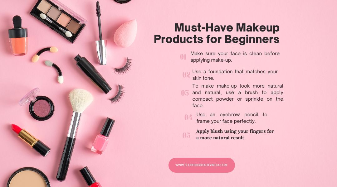 Must-Have Makeup Products for Beginners