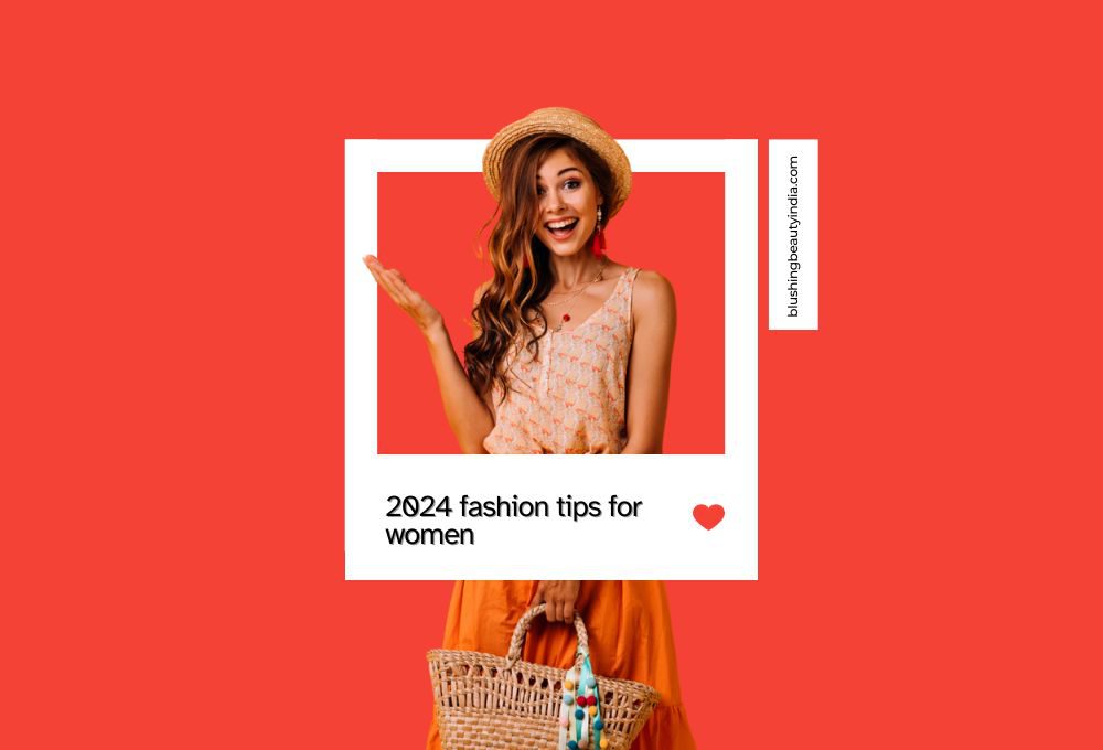2024 fashion tips for women
