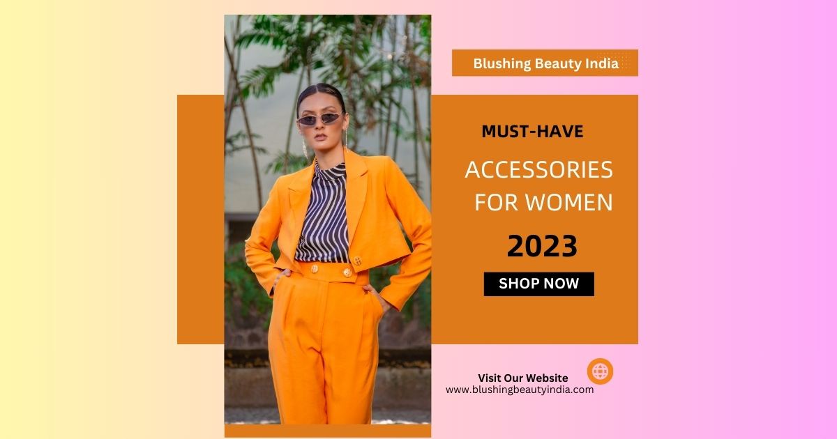 Must Have Accessories for Women 2023