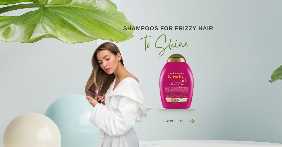 Shampoos for Frizzy Hair