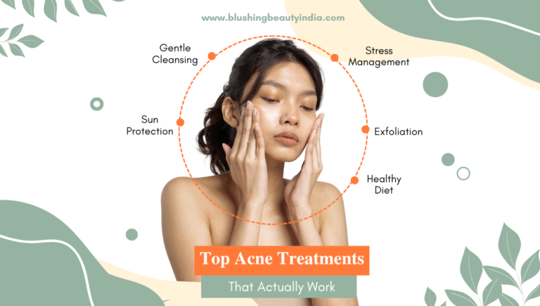 Top Acne Treatments That Actually Work: Clear Skin Starts Here